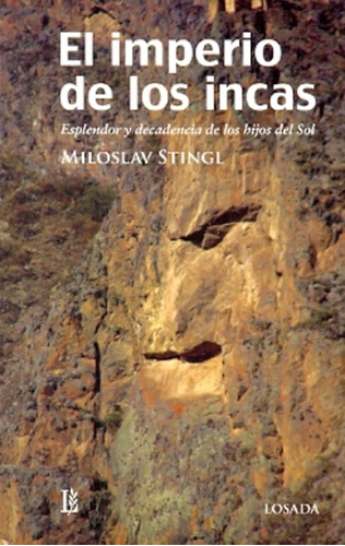 El Imperio De Los Incas - Miloslav Stingl