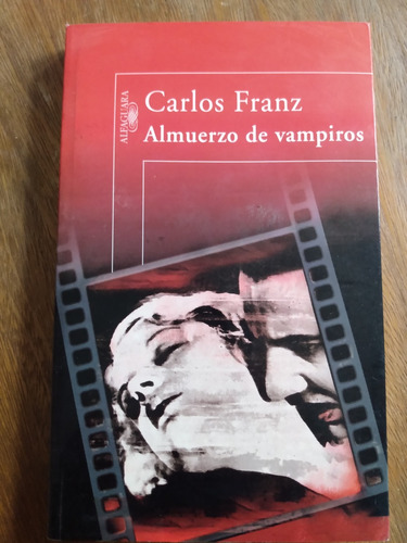 Almuerzo De Vampiros - Carlos Franz