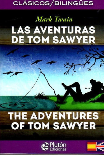 Las Aventuras De Tom Sawyer / Mark Twain - Edición Bilingue