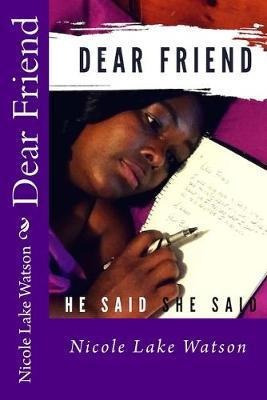Libro Dear Friend, : He Said, She Said - Nicole Watson