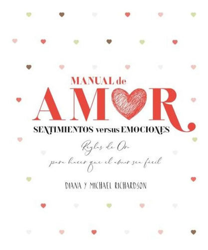 Imagen 1 de 2 de Manual De Amor: Sentimientos Versus Emociones - Richardson