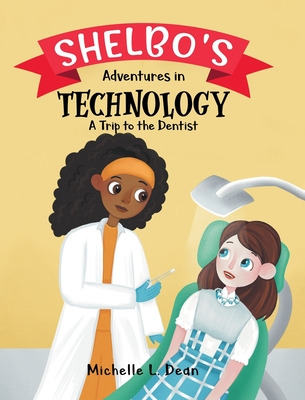 Libro Shelbo's Adventures In Technology: A Trip To The De...