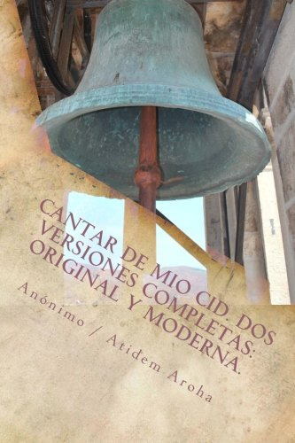 Cantar De Mio Cid - Anonimo- Dos Versiones Completas: Origin