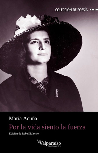 Por La Vida Siento La Fuerza, De Acuña, Maria. Editorial Valparaiso Ediciones, Tapa Blanda En Español