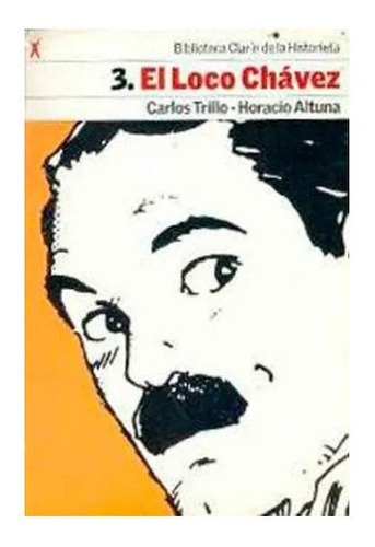 El Loco Chavez - Carlos Trillo - Historietas Clarin 3