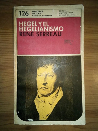 Libro Hegel Y El Hegelianismo René Serreau