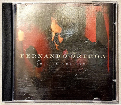 Fernando Ortega - This Bright Hour (1998)