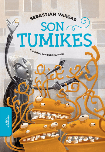 Libro Son Tumikes - Sebastián Vargas - Alfaguara