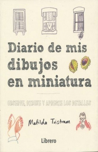 Diario De Dibujos En Miniatura, Matilda Tristam, Librero