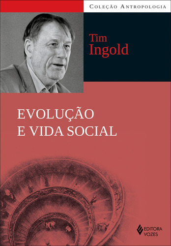 Evolução e vida social, de Ingold, Tim. Série Antropologia Editora Vozes Ltda., capa mole em português, 2019