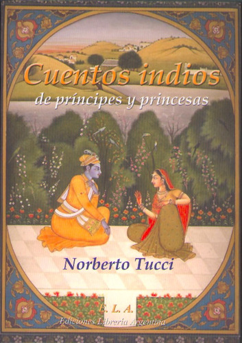 Cuentos Indios De Principes Y Princesas - Norberto Tucci