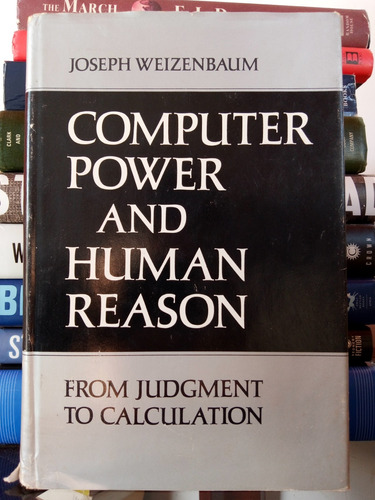 Computer Power And Human Reason: From Judgment To Calculatio