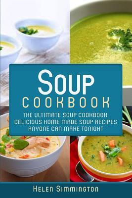 Libro Soup Cookbook : The Ultimate Soup Cookbook: Delicio...