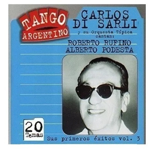 Di Sarli Rufino Podesta Sus Primeros Exitos Vol. 3 Cd Targ