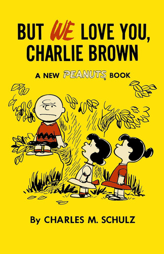 But We Love You, Charlie Brown: A New Peanuts Book, De Schulz, Charles M. Editorial Titan Comics, Tapa Blanda En Inglés