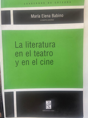 María Elena Babino La Literatura En El Teatro Y En El Cine