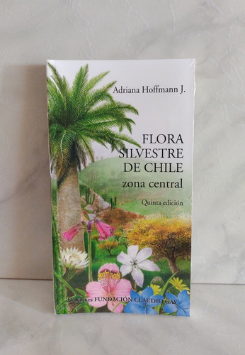 Flora Silvestre De Chile, Zona Central.