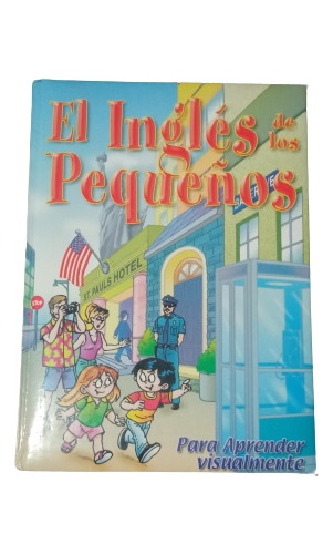 El Inglés De Los Pequeños - Para Aprender Visualmente