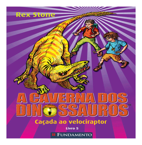 Livro A Caverna Dos Dinossauros - Caçada Ao Velociraptor