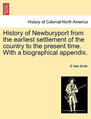 Libro History Of Newburyport From The Earliest Settlement...