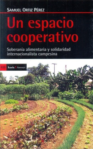 Un Espacio Cooperativo - Samuel Ortiz Perez, de Samuel Ortiz Perez. Editorial Icaria en español