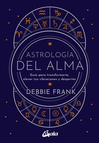 Imagen 1 de 2 de Libro Astrologia Del Alma - Debbie Frank