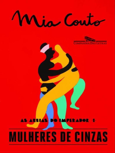 Mulheres De Cinzas - Vol. 1, De Couto, Mia. Editora Companhia Das Letras, Capa Mole, Edição 1ª Edição - 2015 Em Português