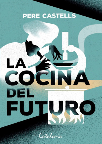 La Cocina Del Futuro / Pere Castells