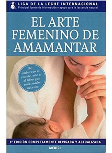 El Arte Femenino De Amamantar