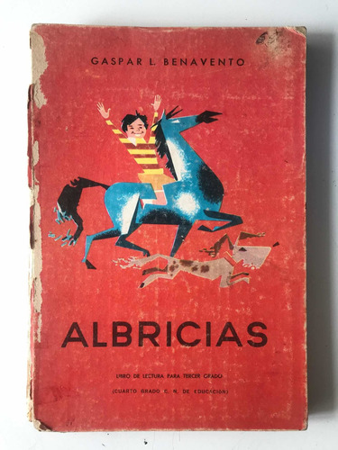 Libro De Lectura Antiguo 3gr. Albricias. Gaspar L. Benavento