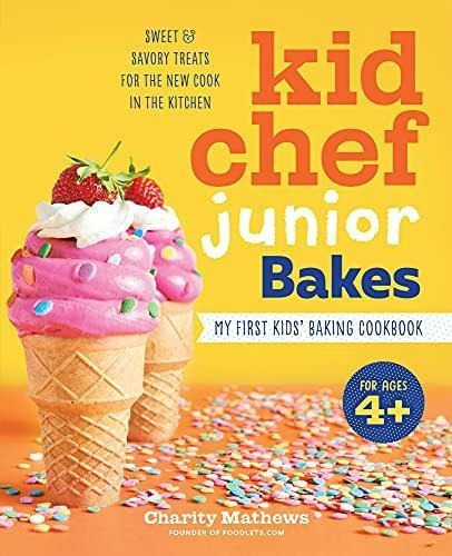Kid Chef Junior Bakes: My First Kids Baking Cookbook - (libr
