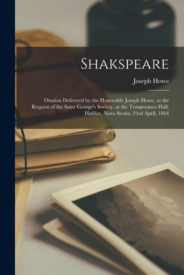 Libro Shakspeare [microform]: Oration Delivered By The Ho...