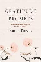 Libro Gratitude Prompts : Everyday Prompts For Practicing...