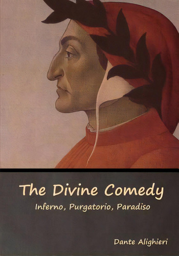 The Divine Comedy: Inferno, Purgatorio, Paradiso, De Alighieri, Dante. Editorial Bibliotech Pr, Tapa Blanda En Inglés