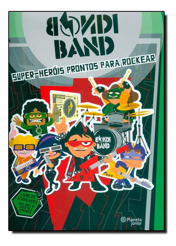 Super Heróis Prontos Para Rockear, De Bondi  Band. Editora Planeta Infantil - Grupo Planeta Em Português