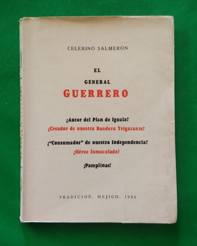 El General Guerrero . Celerino Salmerón