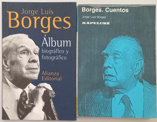 Álbum Biográfico,fotografico/borges Cuentos Kapeluzs- Borges