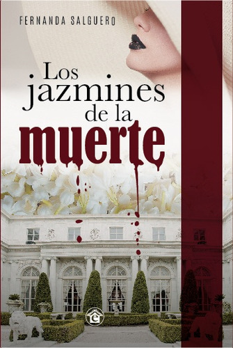 Los Jazmines De La Muerte - Fernanda Salguero