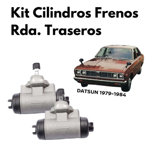 Kit Cilindros Rueda Trasera Datsun 1979-1984