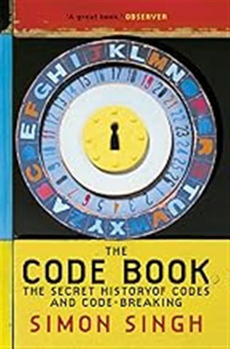 The Code Book: The Secret History Of Codes And Code-breaking