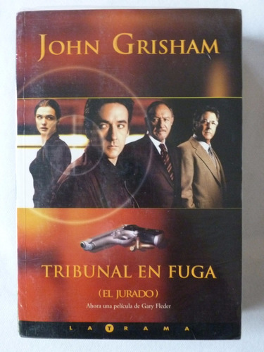 John Grisham - Tribunal En Fuga - (el Jurado) - Latrama
