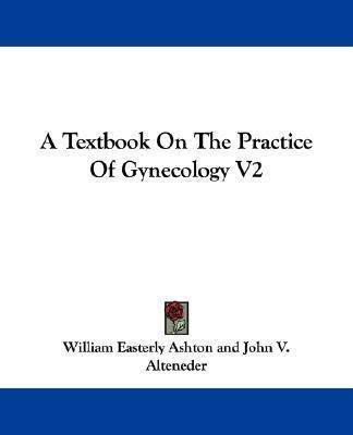 Libro A Textbook On The Practice Of Gynecology V2 - Willi...