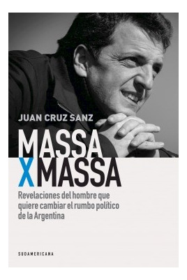 Libro Massa X Massa Revelaciones Del Hombre Que Quiere Cambi