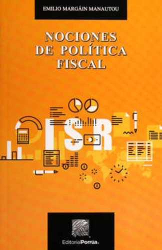 Nociones De Política Fiscal Margain Manautou Emilio Editor