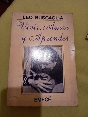 Leo Buscaglia Vivir Amar Y Aprender Emecé 