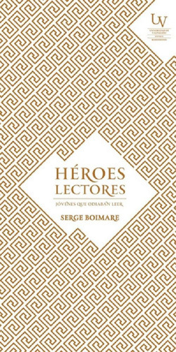 Libro - Héroes Lectores. Jóvenes Que Odiaban Leer - Serge B