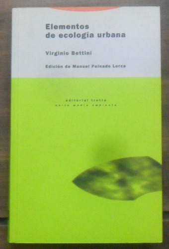 Virginio Bettini. Elementos De Ecología Urbana. Trotta.