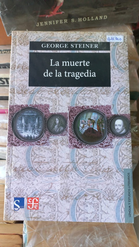 La Muerte De La Tragedia  George Steiner  New