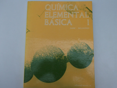 Quimica Elemental Basica 1. Cane, Sellwood.editorial Reverte (Usado)