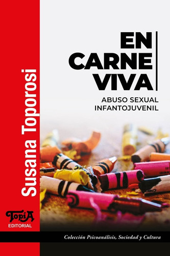 En Carne Viva (abuso Sexual Infantojuvenil).toporosi, Susana